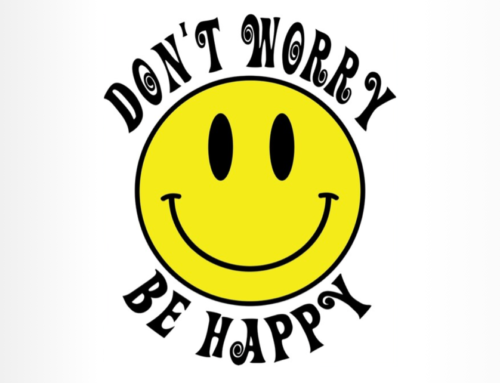 Don’t Worry, Be Happy